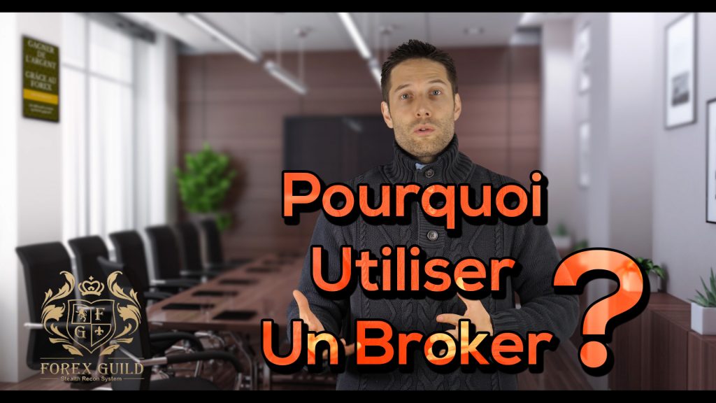 Pourquoi Utiliser un Broker pour Trader